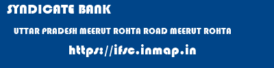 SYNDICATE BANK  UTTAR PRADESH MEERUT ROHTA ROAD MEERUT ROHTA   ifsc code